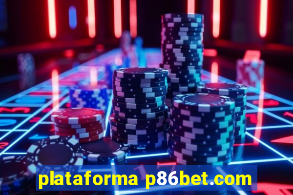 plataforma p86bet.com