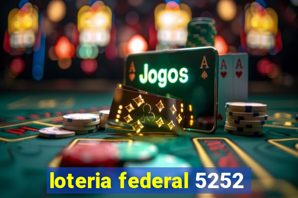 loteria federal 5252