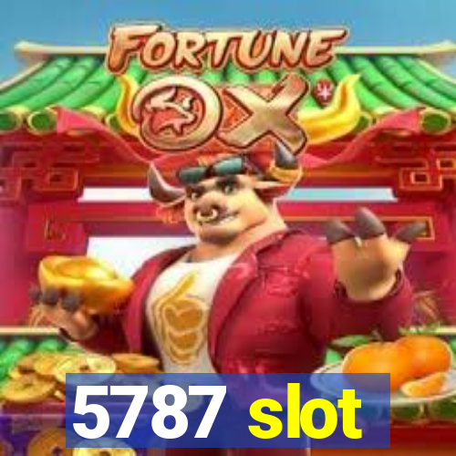 5787 slot