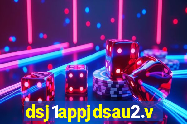 dsj1appjdsau2.vip