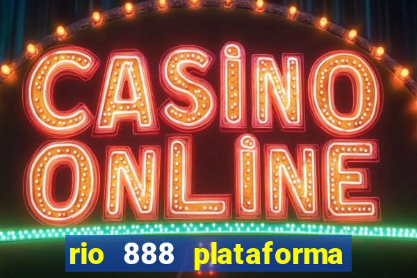 rio 888 plataforma de jogos