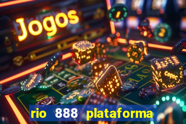 rio 888 plataforma de jogos