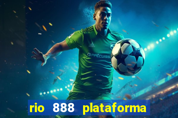 rio 888 plataforma de jogos