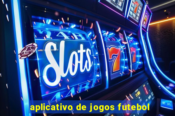 aplicativo de jogos futebol