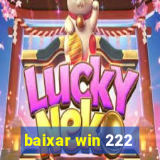 baixar win 222