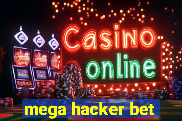 mega hacker bet