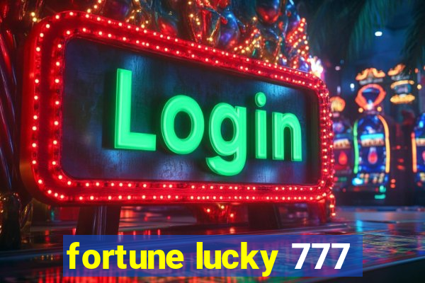 fortune lucky 777