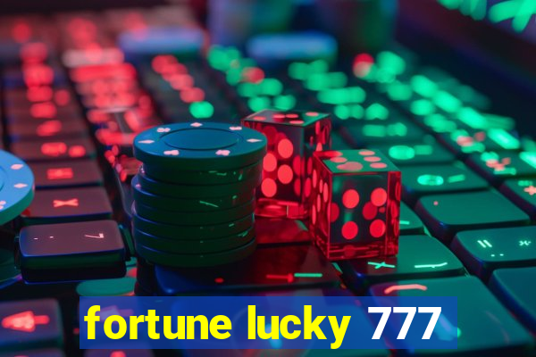 fortune lucky 777