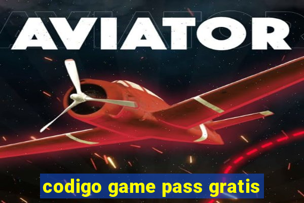 codigo game pass gratis