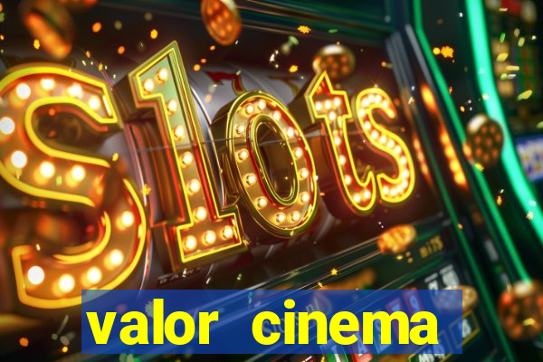 valor cinema shopping paralela