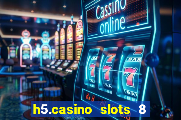 h5.casino slots 8 paga mesmo