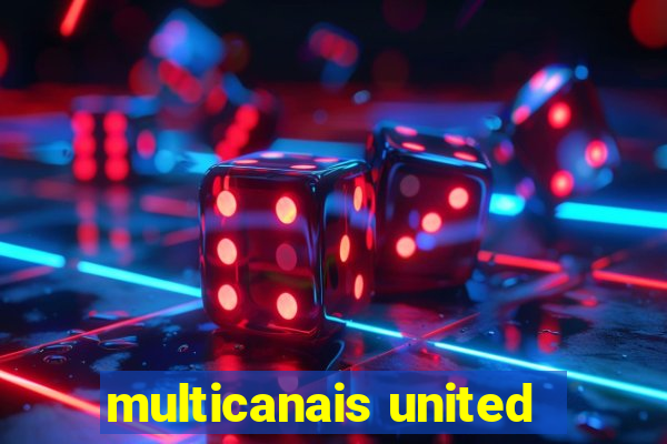 multicanais united