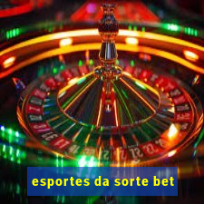 esportes da sorte bet