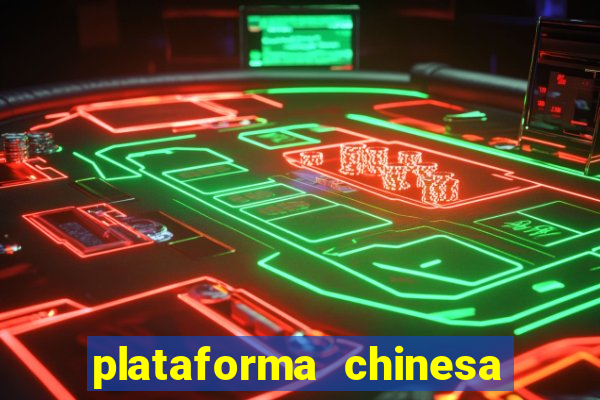 plataforma chinesa do tigrinho