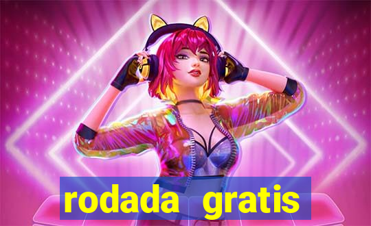 rodada gratis estrela bet