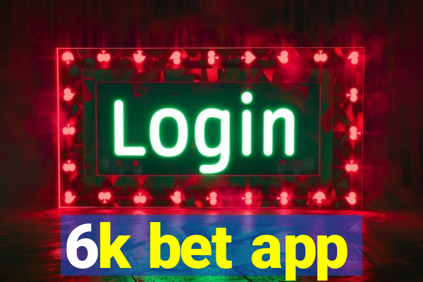 6k bet app