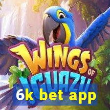 6k bet app