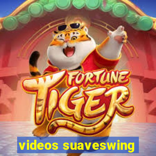 videos suaveswing