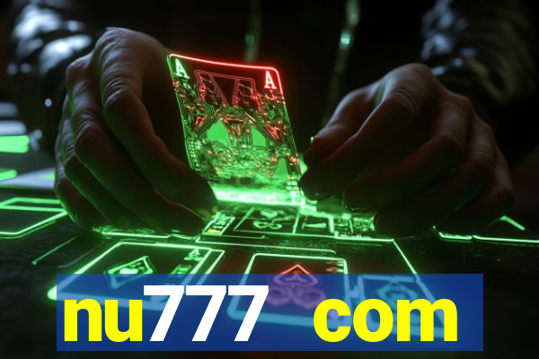 nu777 com plataforma de jogos