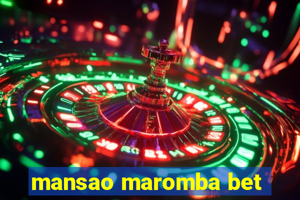 mansao maromba bet