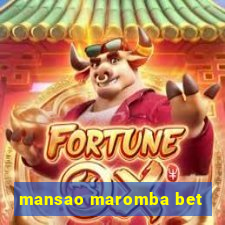 mansao maromba bet