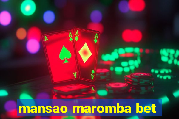 mansao maromba bet