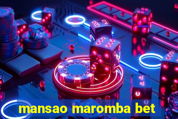 mansao maromba bet