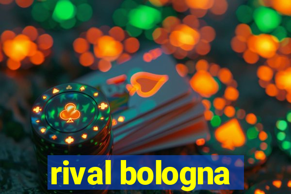 rival bologna