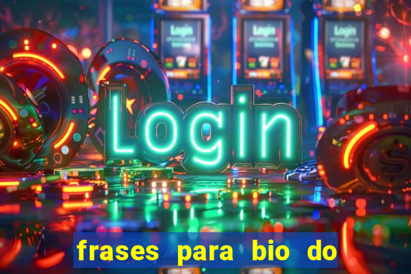 frases para bio do instagram de jogador