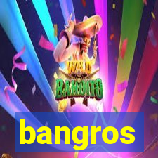 bangros