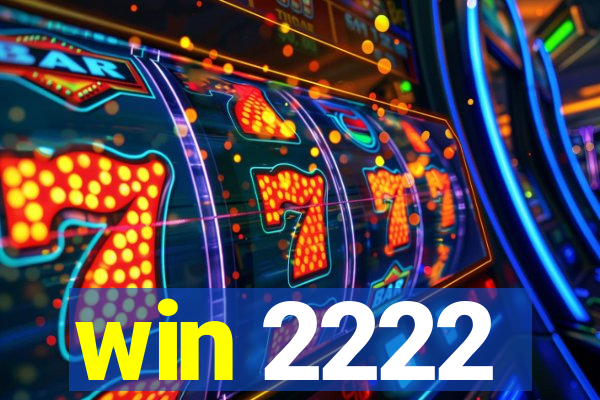 win 2222