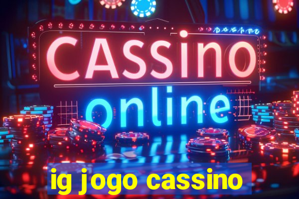 ig jogo cassino