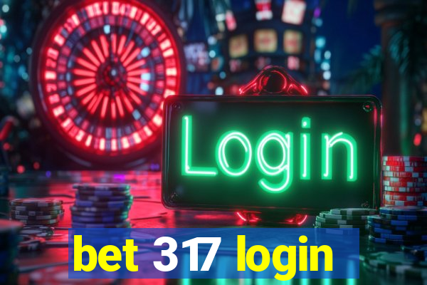 bet 317 login