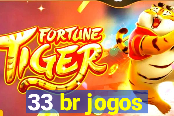 33 br jogos