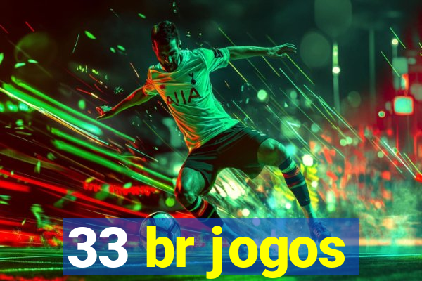 33 br jogos