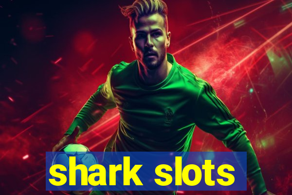 shark slots