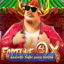 assistir fight pass online