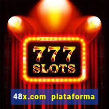 48x.com plataforma de jogos