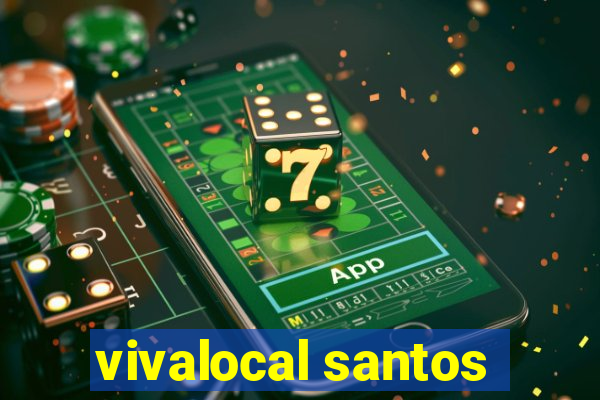 vivalocal santos