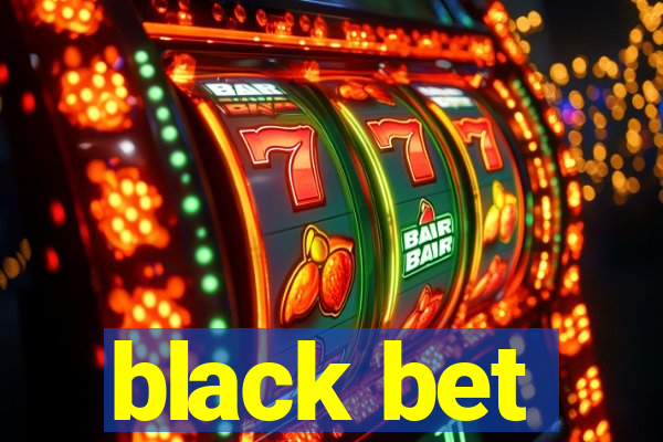 black bet