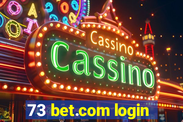 73 bet.com login