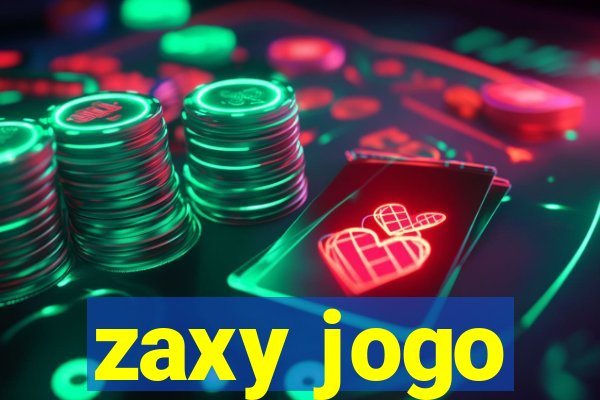 zaxy jogo