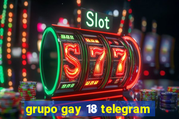 grupo gay 18 telegram