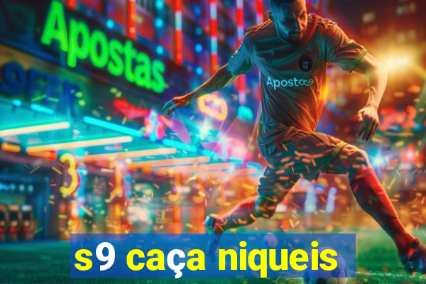 s9 caça niqueis