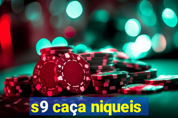 s9 caça niqueis