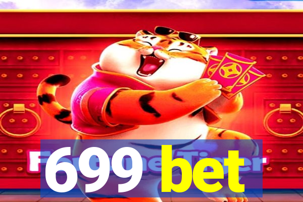 699 bet