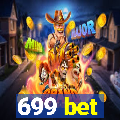 699 bet