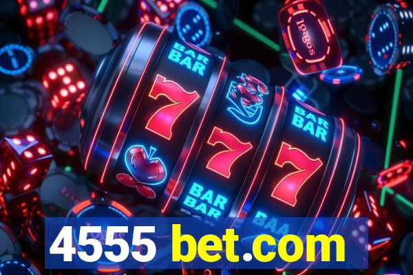 4555 bet.com