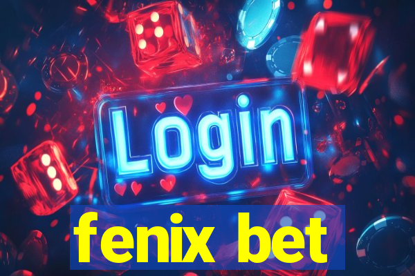 fenix bet