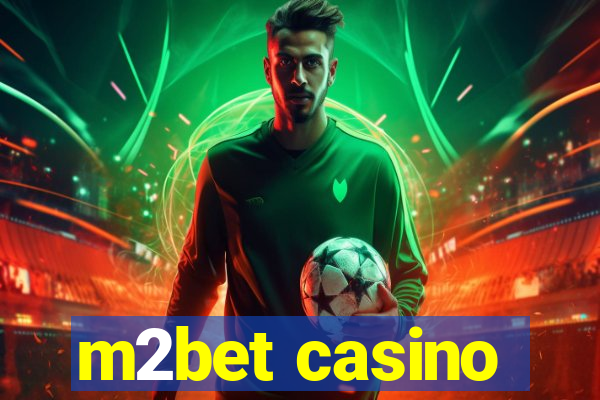 m2bet casino